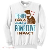 Cute Therapy Dogs Make A Pawsitive Impact Therapy Dog Team Sweatshirt thumb 0