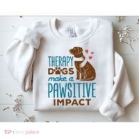 Cute Therapy Dogs Make A Pawsitive Impact Therapy Dog Team Sweatshirt thumb 2