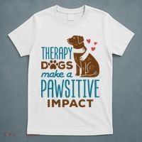 Cute Therapy Dogs Make A Pawsitive Impact Therapy Dog Team T-Shirt thumb 5