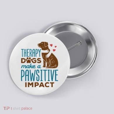 Cute Therapy Dogs Make A Pawsitive Impact Therapy Dog Team Button