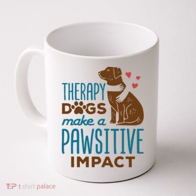 Cute Therapy Dogs Make A Pawsitive Impact Therapy Dog Team Coffee Mug
