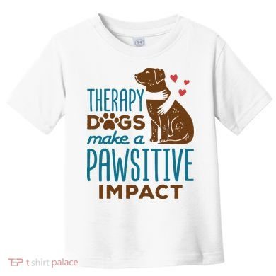 Cute Therapy Dogs Make A Pawsitive Impact Therapy Dog Team Toddler T-Shirt