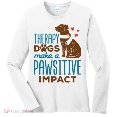 Cute Therapy Dogs Make A Pawsitive Impact Therapy Dog Team Women's Long Sleeve Shirt