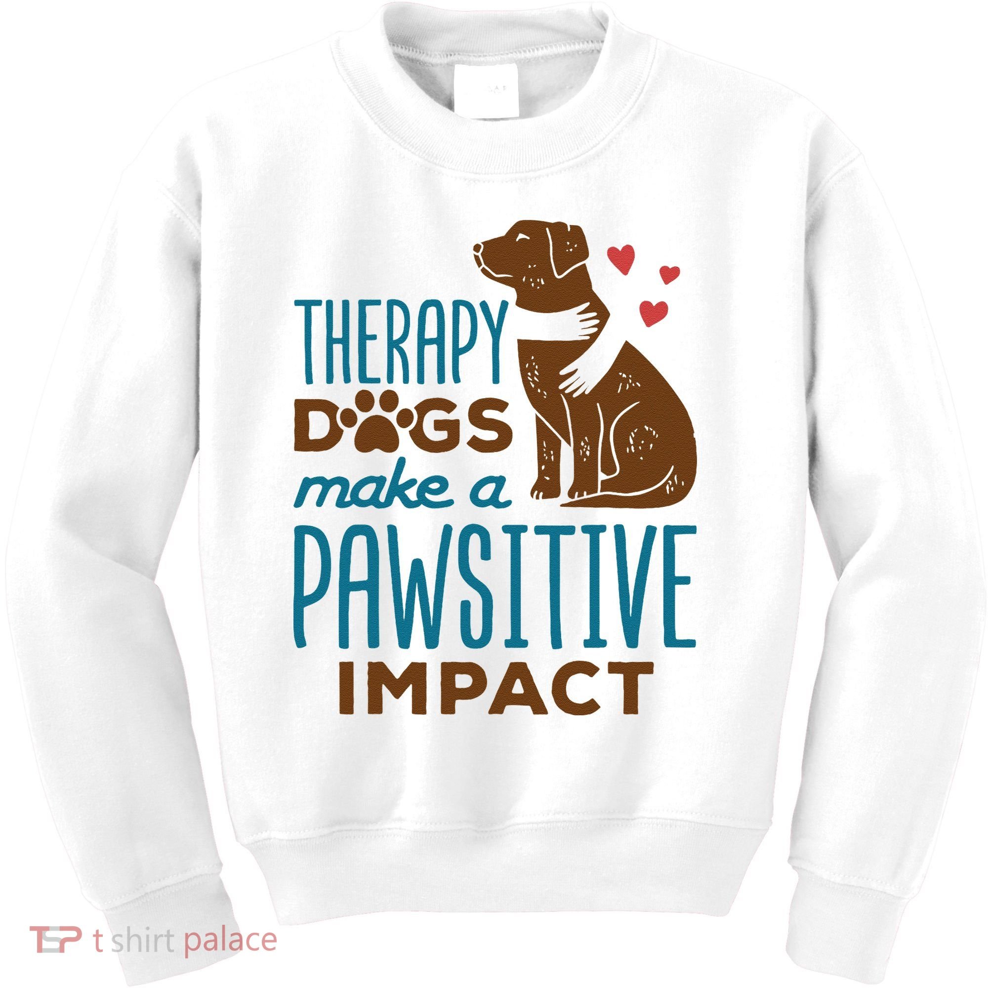 Cute Therapy Dogs Make A Pawsitive Impact Therapy Dog Team Kids Sweatshirt