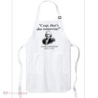 Crap That's Due Tomorrow Thomas Jefferson Funny 4th Of July Apron thumb 0