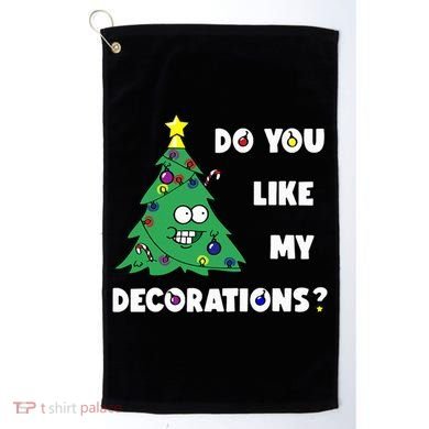 Christmas Tree Do You Like My Decorations Xmas Lights Golf Towel