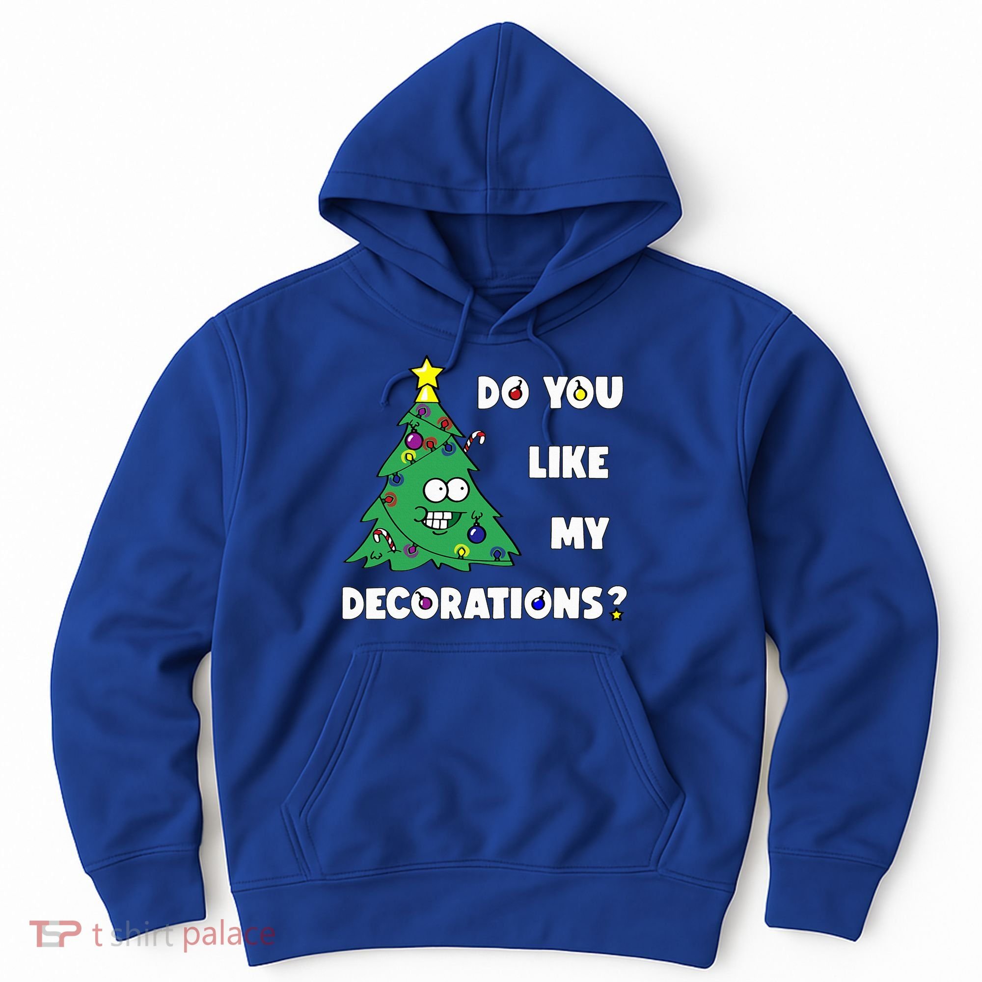 Christmas Tree Do You Like My Decorations Xmas Lights Hoodie