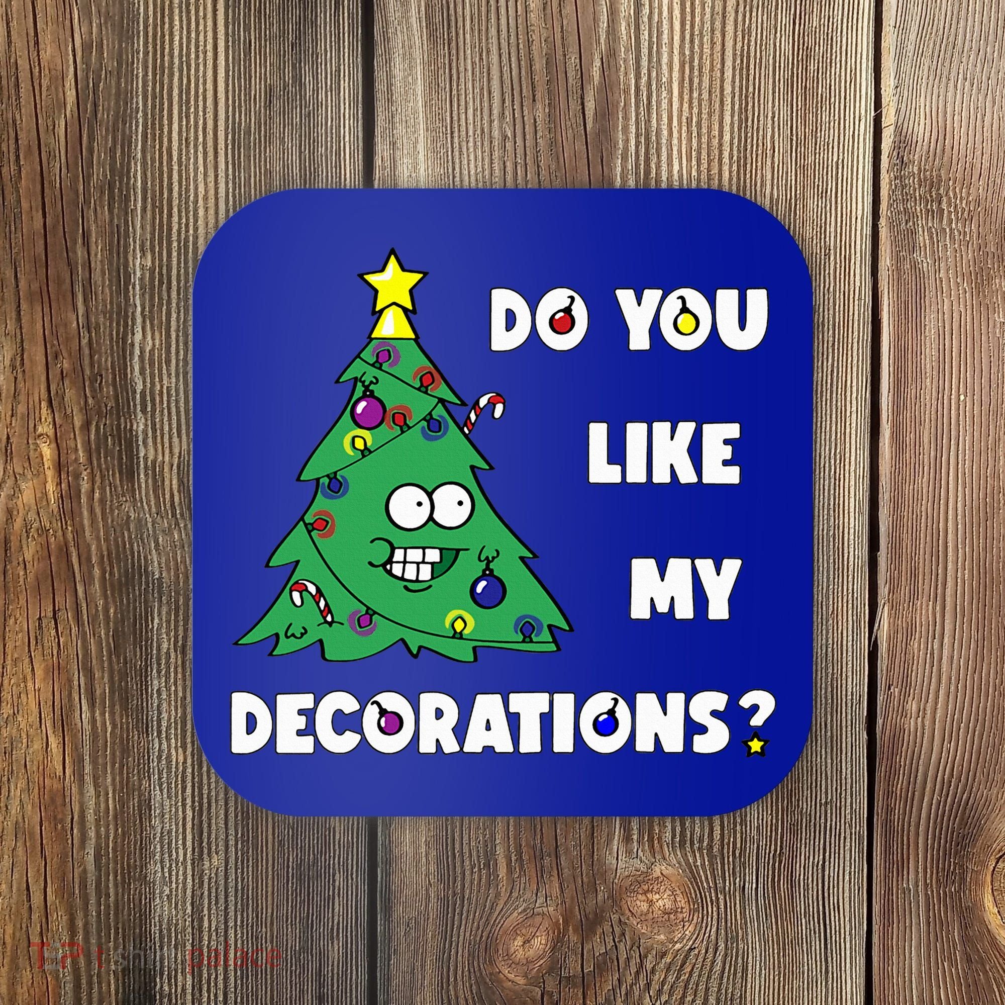 Christmas Tree Do You Like My Decorations Xmas Lights Coaster