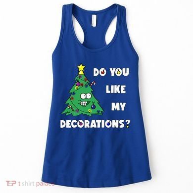 Christmas Tree Do You Like My Decorations Xmas Lights Women's Tank Top
