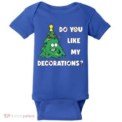 Christmas Tree Do You Like My Decorations Xmas Lights Baby Bodysuit