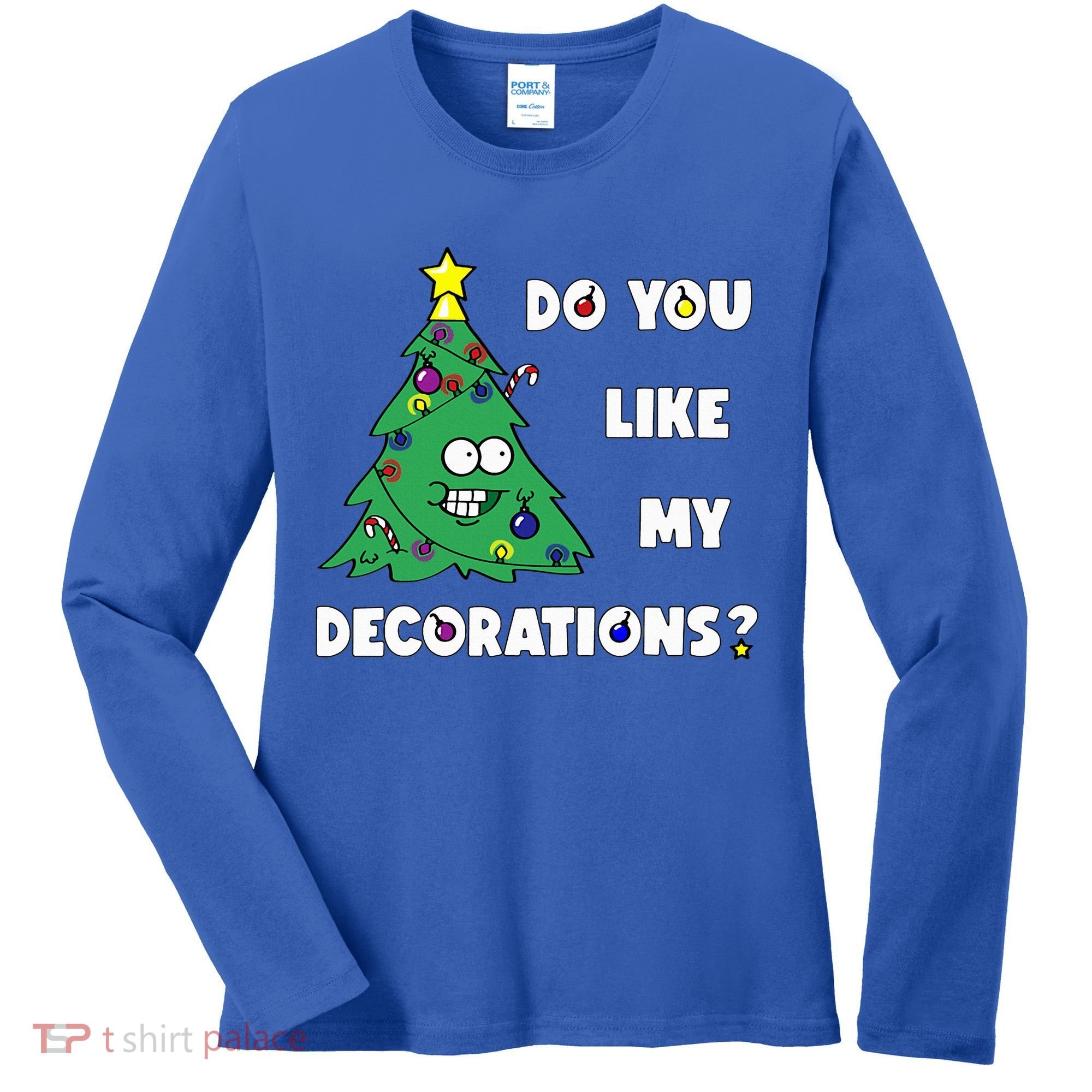 Christmas Tree Do You Like My Decorations Xmas Lights Women's Long Sleeve Shirt