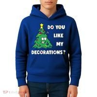 Christmas Tree Do You Like My Decorations Xmas Lights Kids Hoodie thumb 4