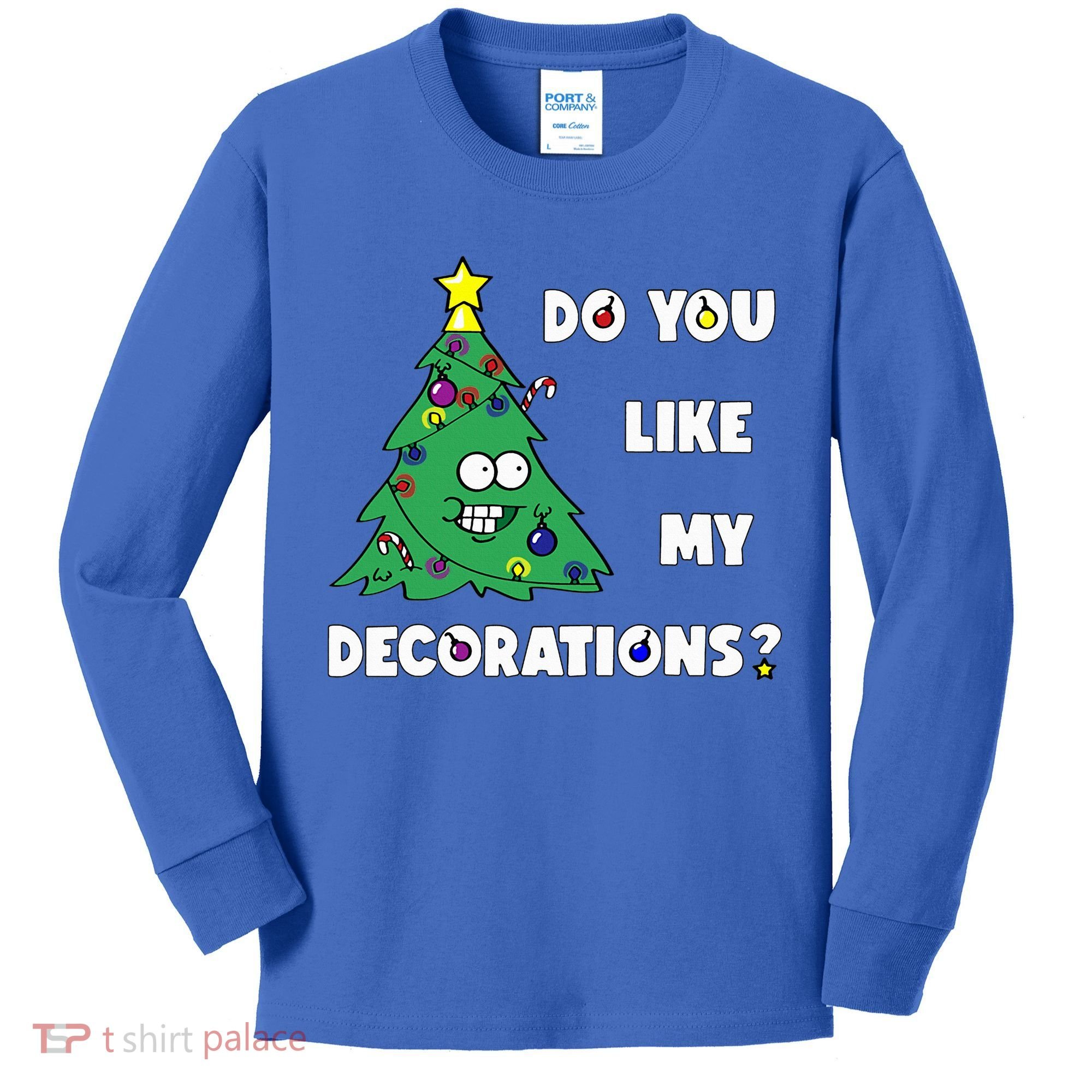 Christmas Tree Do You Like My Decorations Xmas Lights Kids Long Sleeve Shirt