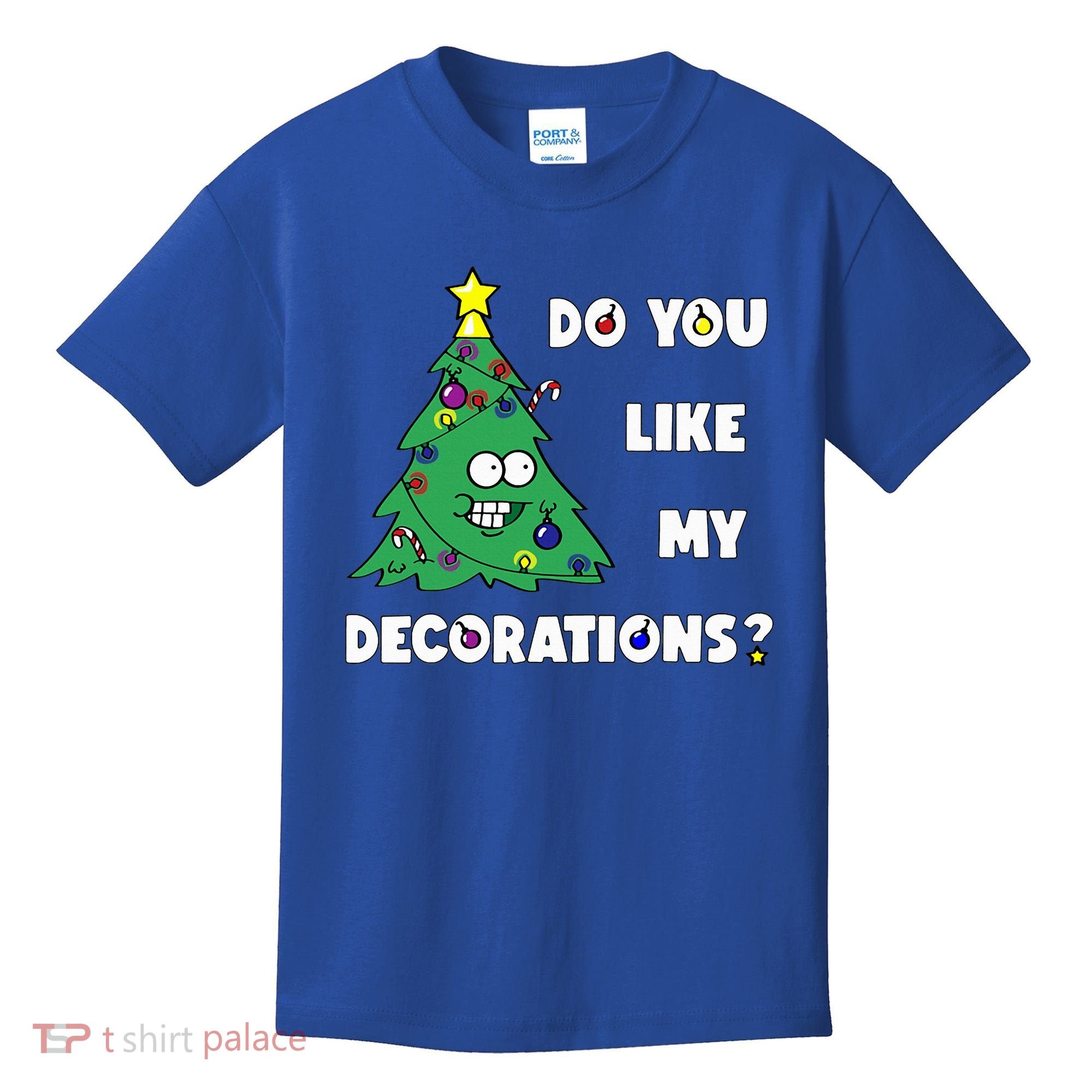 Christmas Tree Do You Like My Decorations Xmas Lights Kids T-Shirt