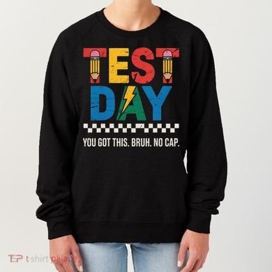 Crush Test Day You Got This Bruh No Cap Women's Sweatshirt