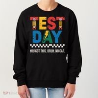 Crush Test Day You Got This Bruh No Cap Women's Sweatshirt thumb 0