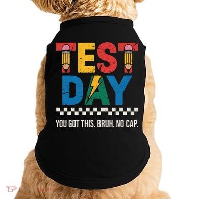 Crush Test Day You Got This Bruh No Cap Doggie Tank