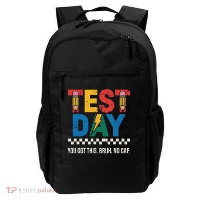 Crush Test Day You Got This Bruh No Cap Backpack