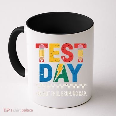 Crush Test Day You Got This Bruh No Cap Coffee Mug
