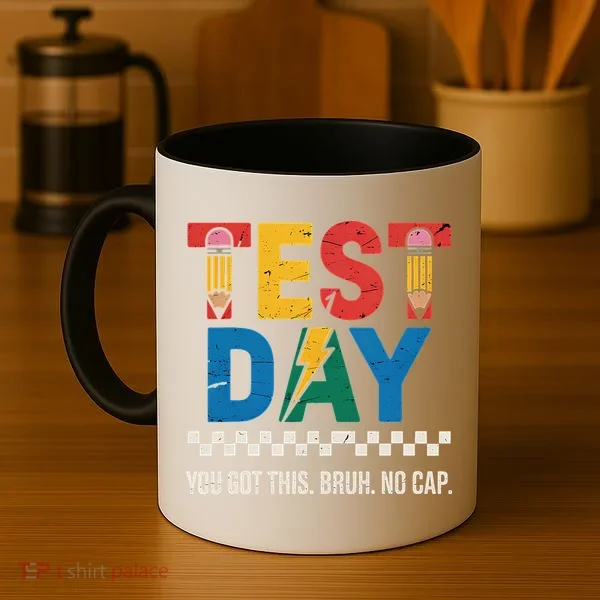 Crush Test Day You Got This Bruh No Cap Coffee Mug