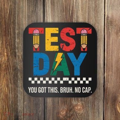 Crush Test Day You Got This Bruh No Cap Coaster