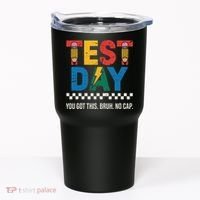 Crush Test Day You Got This Bruh No Cap Tumbler thumb 0