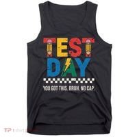 Crush Test Day You Got This Bruh No Cap Tank Top thumb 0