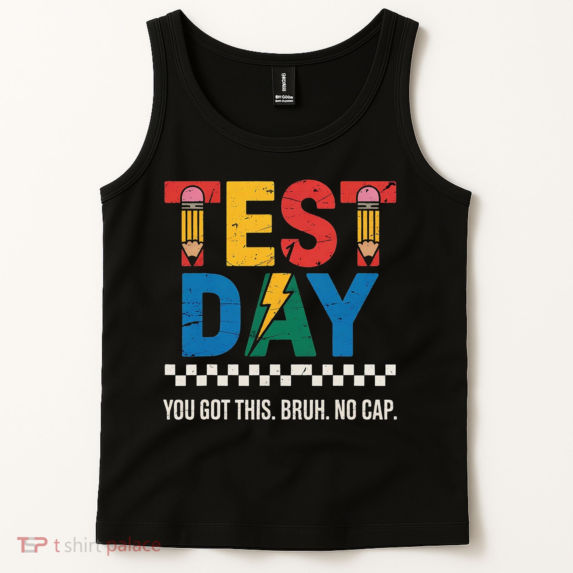 Crush Test Day You Got This Bruh No Cap Tank Top