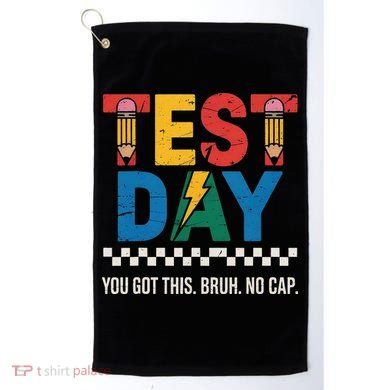 Crush Test Day You Got This Bruh No Cap Golf Towel