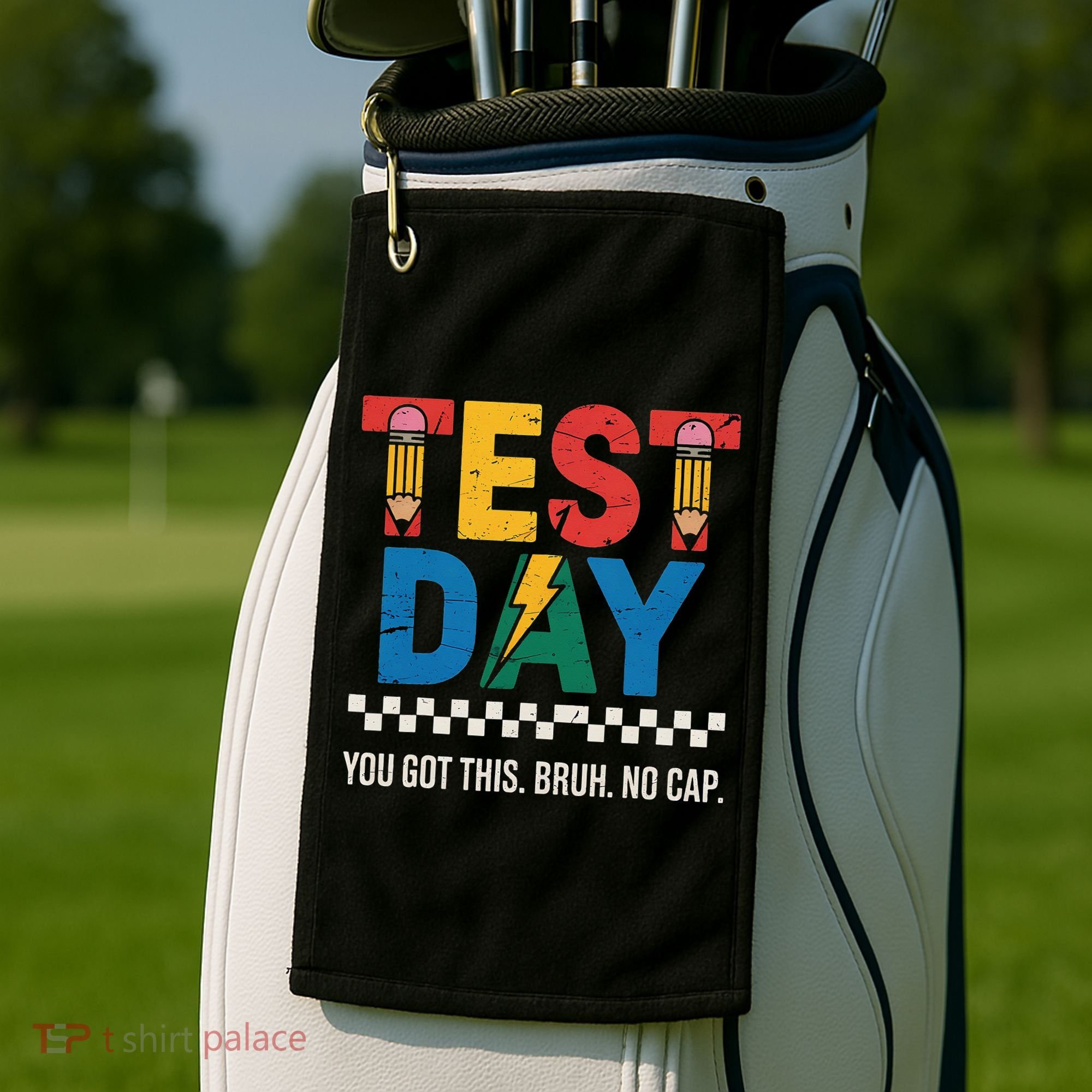 Crush Test Day You Got This Bruh No Cap Golf Towel