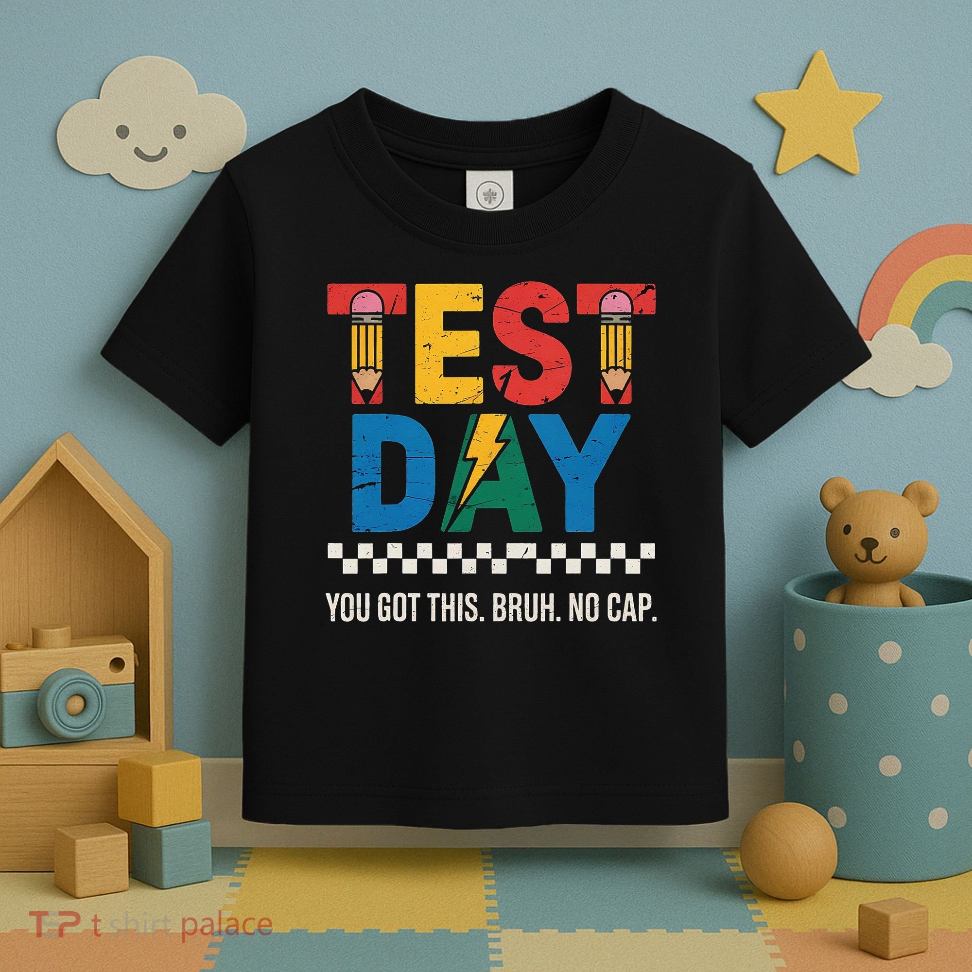 Crush Test Day You Got This Bruh No Cap Toddler T-Shirt