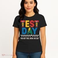 Crush Test Day You Got This Bruh No Cap Women's T-Shirt thumb 4