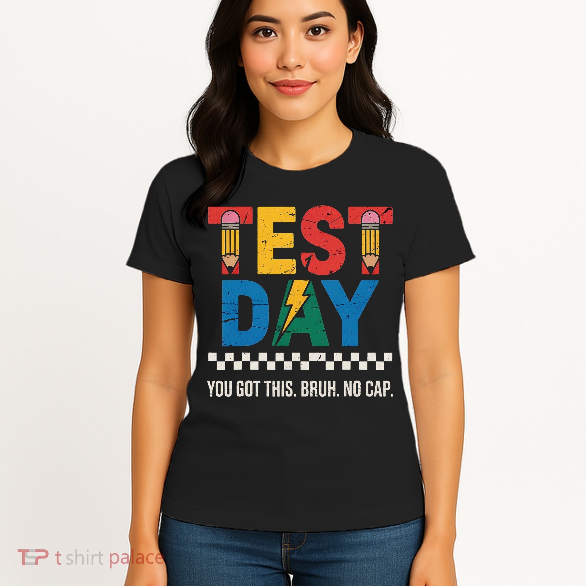 Crush Test Day You Got This Bruh No Cap Women's T-Shirt