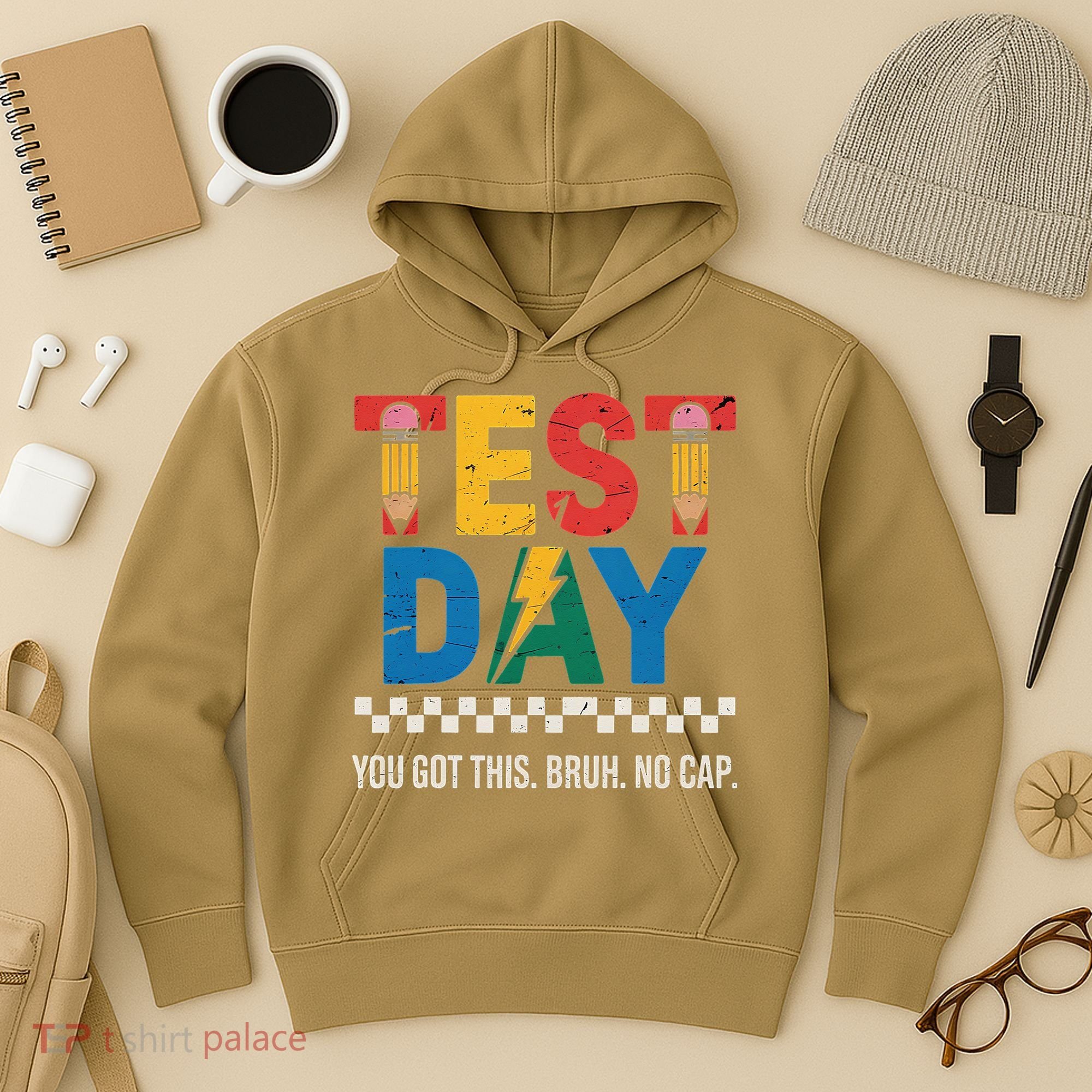Crush Test Day You Got This Bruh No Cap Hoodie