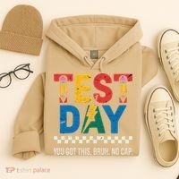 Crush Test Day You Got This Bruh No Cap Hoodie thumb 4