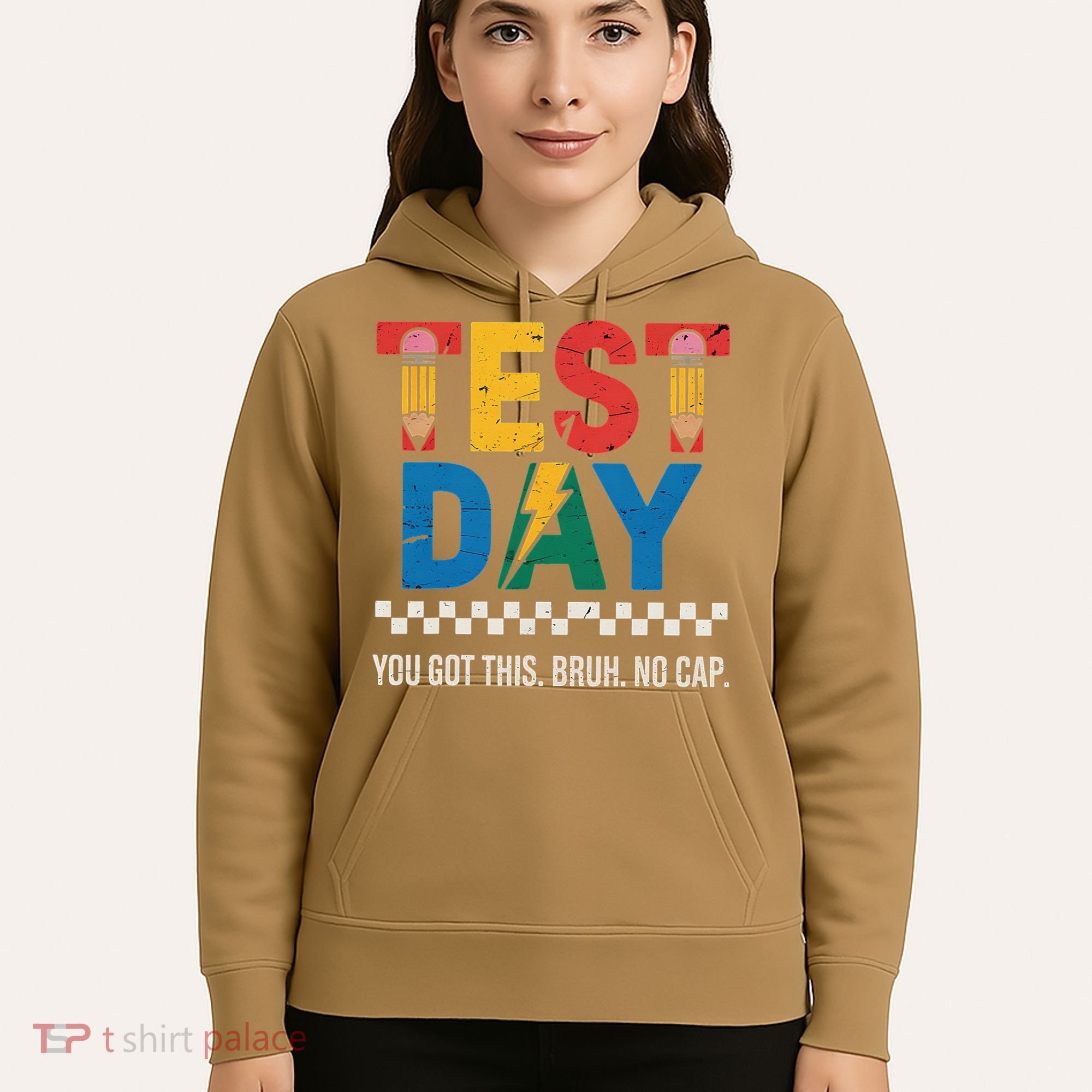 Crush Test Day You Got This Bruh No Cap Hoodie