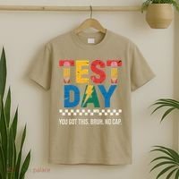 Crush Test Day You Got This Bruh No Cap T-Shirt thumb 2