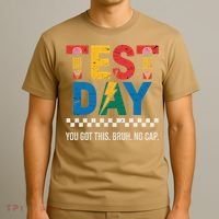 Crush Test Day You Got This Bruh No Cap T-Shirt thumb 3
