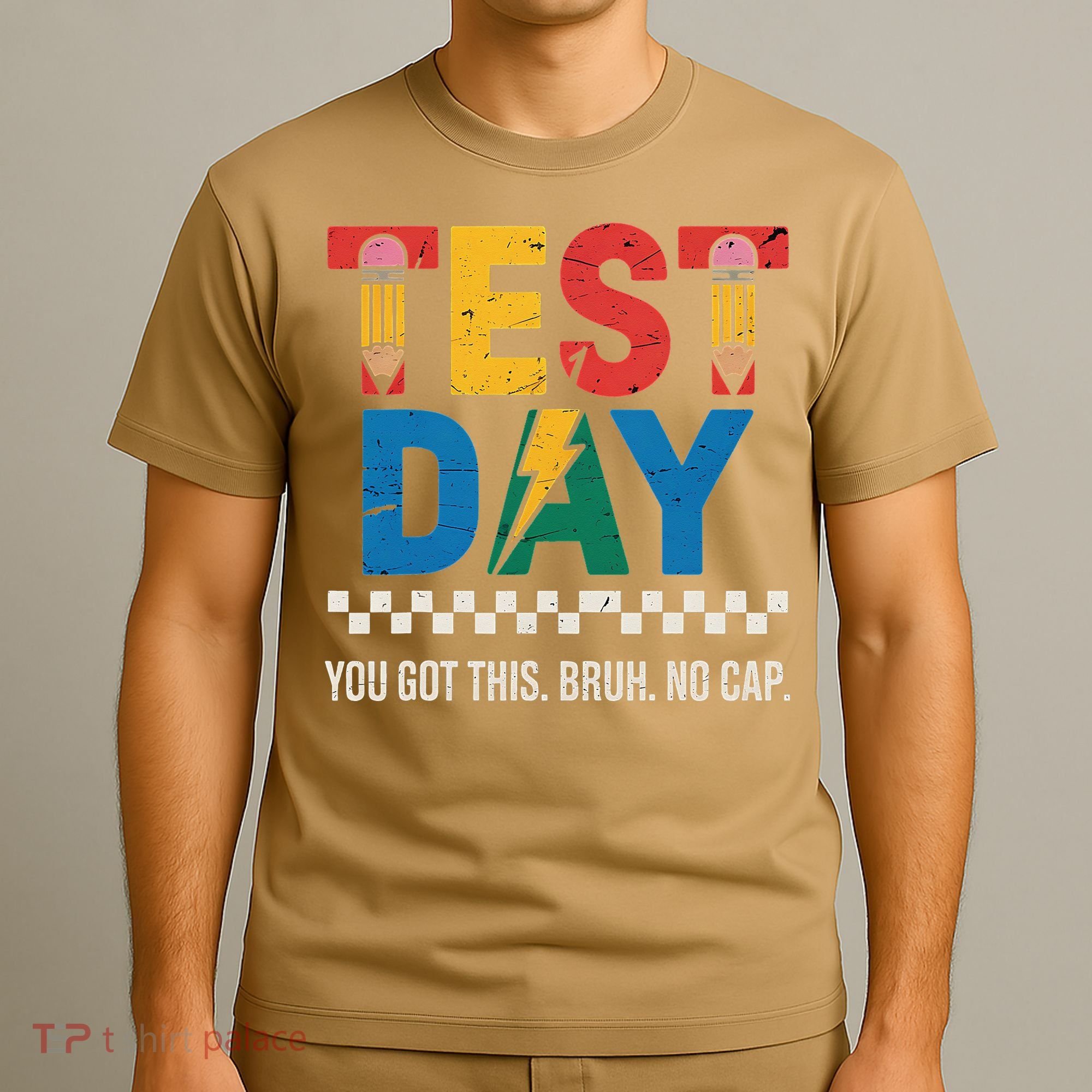 Crush Test Day You Got This Bruh No Cap T-Shirt