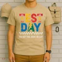 Crush Test Day You Got This Bruh No Cap T-Shirt thumb 6