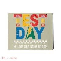 Crush Test Day You Got This Bruh No Cap Mousepad thumb 0