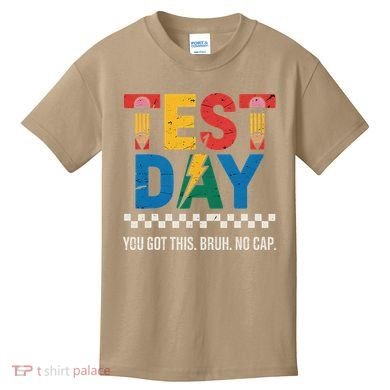 Crush Test Day You Got This Bruh No Cap Kids T-Shirt