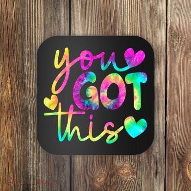 Cute Tie Dye You Got This Coaster