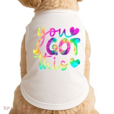 Cute Tie Dye You Got This Doggie Tank