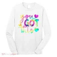 Cute Tie Dye You Got This Long Sleeve Shirt thumb 0