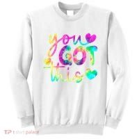 Cute Tie Dye You Got This Sweatshirt thumb 0