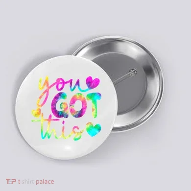 Cute Tie Dye You Got This Button