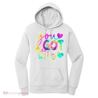 Cute Tie Dye You Got This Women's Hoodie