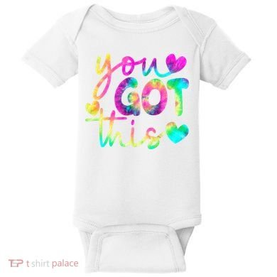 Cute Tie Dye You Got This Baby Bodysuit