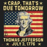 Crap ThatS Due Tomorrow Thomas Jefferson Quote July 3 1776 Beanie thumb 2